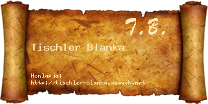 Tischler Blanka névjegykártya